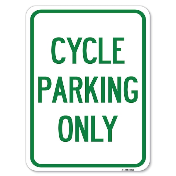 Cycle Parking Only Heavy-Gauge Aluminum Rust Proof Parking Sign, 18" x 24", A-1824-24200